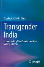 Transgender India: Understanding Third Gender Identities and Experiences