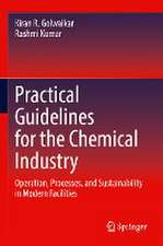 Practical Guidelines for the Chemical Industry: Operation, Processes, and Sustainability in Modern Facilities