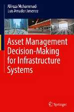 Asset Management Decision-Making For Infrastructure Systems