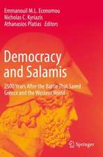 Democracy and Salamis: 2500 Years After the Battle That Saved Greece and the Western World