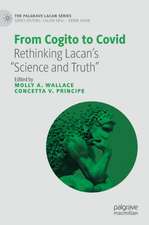 From Cogito to Covid: Rethinking Lacan’s “Science and Truth”