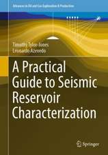 A Practical Guide to Seismic Reservoir Characterization