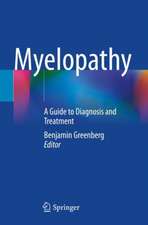 Myelopathy: A Guide to Diagnosis and Treatment