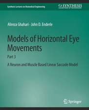 Models of Horizontal Eye Movements: Part 3, A Neuron and Muscle Based Linear Saccade Model