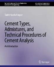 Cement Types, Admixtures, and Technical Procedures of Cement Analysis: An Introduction