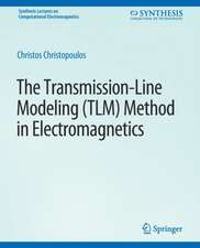 The Transmission-Line Modeling (TLM) Method in Electromagnetics