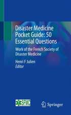 Disaster Medicine Pocket Guide: 50 Essential Questions: Work of the French Society of Disaster Medicine