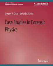 Case Studies in Forensic Physics