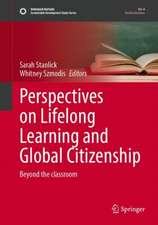 Perspectives on Lifelong Learning and Global Citizenship: Beyond the Classroom