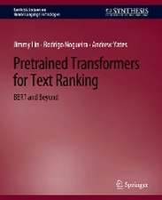 Pretrained Transformers for Text Ranking: BERT and Beyond