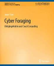 Cyber Foraging: Bridging Mobile and Cloud Computing