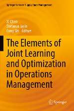 The Elements of Joint Learning and Optimization in Operations Management