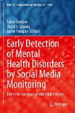 Early Detection of Mental Health Disorders by Social Media Monitoring