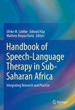 Handbook of Speech-Language Therapy in Sub-Saharan Africa: Integrating Research and Practice