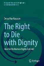 The Right to Die with Dignity: How Far Do Human Rights Extend?