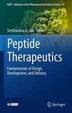 Peptide Therapeutics: Fundamentals of Design, Development, and Delivery