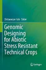 Genomic Designing for Abiotic Stress Resistant Technical Crops