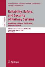 Reliability, Safety, and Security of Railway Systems. Modelling, Analysis, Verification, and Certification: 4th International Conference, RSSRail 2022, Paris, France, June 1–2, 2022, Proceedings