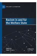 Racism in and for the Welfare State