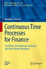 Continuous Time Processes for Finance: Switching, Self-exciting, Fractional and other Recent Dynamics