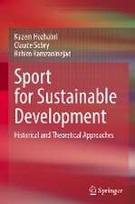 Sport for Sustainable Development: Historical and Theoretical Approaches