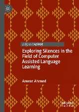 Exploring Silences in the Field of Computer Assisted Language Learning