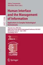 Human Interface and the Management of Information: Applications in Complex Technological Environments: Thematic Area, HIMI 2022, Held as Part of the 24th HCI International Conference, HCII 2022, Virtual Event, June 26 – July 1, 2022, Proceedings, Part II