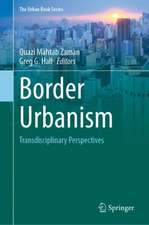 Border Urbanism: Transdisciplinary Perspectives