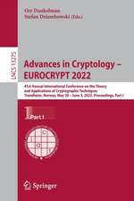 Advances in Cryptology – EUROCRYPT 2022: 41st Annual International Conference on the Theory and Applications of Cryptographic Techniques, Trondheim, Norway, May 30 – June 3, 2022, Proceedings, Part I