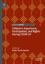 Children’s Experience, Participation, and Rights During COVID-19