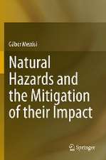 Natural Hazards and the Mitigation of their Impact