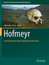 Hofmeyr: A Late Pleistocene Human Skull from South Africa