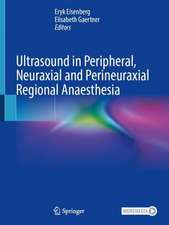 Ultrasound in Peripheral, Neuraxial and Perineuraxial Regional Anaesthesia