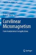 Curvilinear Micromagnetism: From Fundamentals to Applications