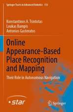 Online Appearance-Based Place Recognition and Mapping: Their Role in Autonomous Navigation