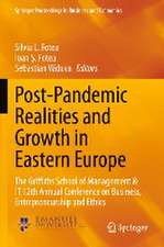 Post-Pandemic Realities and Growth in Eastern Europe: The Griffiths School of Management & IT 12th Annual Conference on Business, Entrepreneurship and Ethics