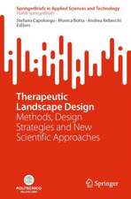 Therapeutic Landscape Design: Methods, Design Strategies and New Scientific Approaches