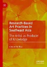 Research-Based Art Practices in Southeast Asia