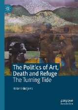 The Politics of Art, Death and Refuge