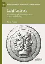 Luigi Amoroso: The Building of Economics Between Science and Ideology