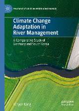 Climate Change Adaptation in River Management: A Comparative Study of Germany and South Korea