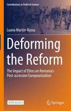 Deforming the Reform: The Impact of Elites on Romania’s Post-accession Europeanization