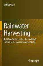 Rainwater Harvesting: In Urban Centers within the Hard Rock Terrain of the Deccan Basalts of India