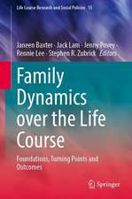 Family Dynamics over the Life Course