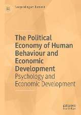 The Political Economy of Human Behaviour and Economic Development