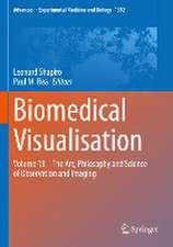 Biomedical Visualisation: Volume 13 – The Art, Philosophy and Science of Observation and Imaging