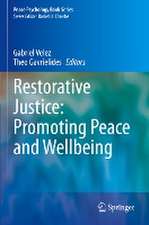 Restorative Justice: Promoting Peace and Wellbeing