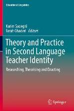 Theory and Practice in Second Language Teacher Identity: Researching, Theorising and Enacting