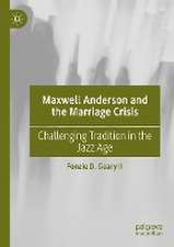 Maxwell Anderson and the Marriage Crisis