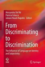 From Discriminating to Discrimination: The Influence of Language on Identity and Subjectivity